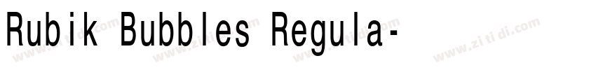 Rubik Bubbles Regula字体转换 Rubik Bubbles Regula字体转换